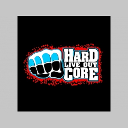 Hardcore Live Out -  potlačená nášivka rozmery cca. 12x12cm (po krajoch neobšívaná